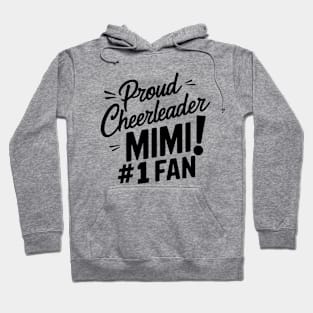 Proud Cheerleader Mimi! #1 Fan Hoodie